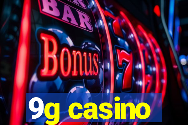 9g casino